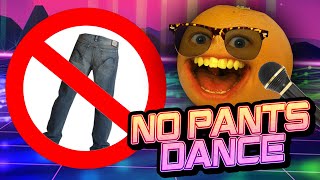 Annoying Orange  No Pants Dance Original Song [upl. by Miru]