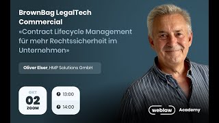 BrownBag LegalTech «Contract Lifecycle Management für mehr Rechtssicherheit im Unternehmen» [upl. by Ygiaf646]