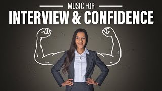 Music for interview and confidence I job interview [upl. by Idnyc]