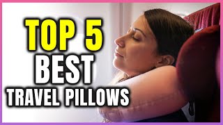 Top 5 Best Travel Pillows  Expert Reviewer [upl. by Koehler]