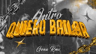 INTRO QUIERO BAILAR  GENA RMX [upl. by Dave]