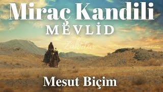 Miraç Kandili Türkçe Mevlid 1 Bölüm ᴴᴰ  Mesut Biçim  Zahidar [upl. by Goldfarb]