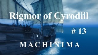 Rigmor of Cyrodiil  SKYRIM MACHINIMA  Episode 13 [upl. by Duma]