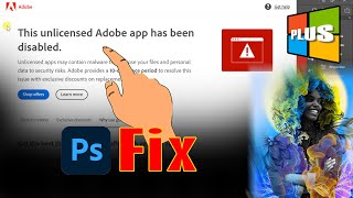 Fix  This unlicensed Adobe app has been disabled on Photoshop 2022 [upl. by Faustine]