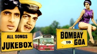 Bombay To Goa  All Songs Jukebox  Amitabh Bachchan Mehmood  Old Hindi Songs [upl. by Eislehc]