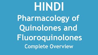 Pharmacology of Quinolones and Fluoroquinolones Complete Overview HINDI  Dr Shikha Parmar [upl. by Aysan202]