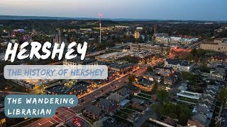 Hershey PA The Quick History History of Hershey [upl. by Del]