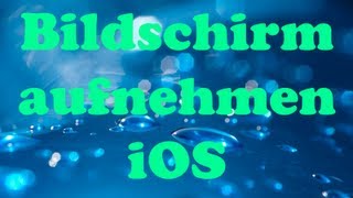 Bildschirm aufnehmen iPod TouchiPhoneiPad DeutschGerman  Full HD [upl. by Aicxela]