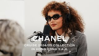 Cruise 202425 Collection in Hong Kong SAR  Radio CHANEL Hong Kong Session 1 — CHANEL Shows [upl. by Lowry685]