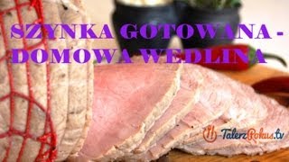 Szynka gotowana  domowa wedlina  TalerzPokustv [upl. by Kaleena]