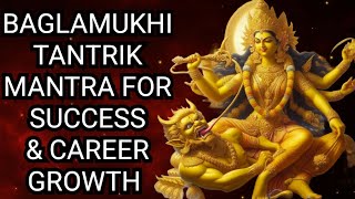 Powerful Baglamukhi Tantrik Mantra For Success And Career Growth [upl. by Aicined]