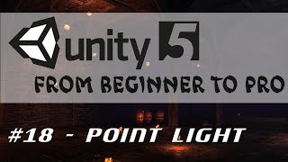 Unity 5  From Beginner to Pro 18  Point Light [upl. by Collimore77]