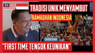 MENAKJUBKAN 🔥 8 TRADISI UNIK MENJELANG RAMADHAN INDONESIA  PERTAMA KALI TENGOK  MALAYSIA REACTION [upl. by Jac]