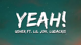 Usher  Yeah Lyrics ft Lil Jon Ludacris [upl. by Beale]