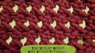 The quotEyelet Rowsquot Knit Stitch Tutorial [upl. by Arsuy]