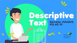 BAHASA INGGRIS Kelas 10  Descriptive Text  GIA Academy [upl. by Atokad83]