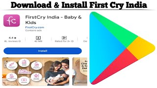 How to Download and Install FirstCry App on Android  StepbyStep Guide 2024 [upl. by Nyrrek]