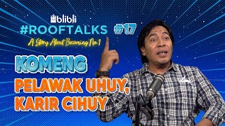 Komeng dari Pelawak Kondangan Menjadi Living Legend  Blibli ROOFTALKS eps17 [upl. by Antonie645]