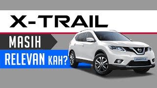 Nissan XTRAIL 2016 Berbaloi atau Tidak [upl. by Nagyam438]