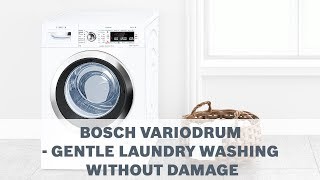 Bosch VarioDrum  Gentle Laundry Washing Without Damage [upl. by Onirefes]