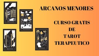 ARCANOS MENORES del TAROT CURSO GRATIS de TAROT TERAPÉUTICO [upl. by Wilinski]