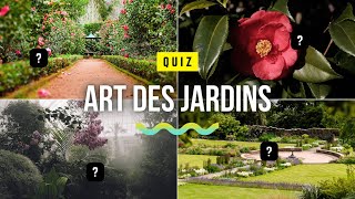 Quiz  Art des jardins [upl. by Otrebcire666]