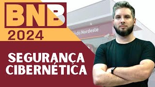 CONHECIMENTOS BANCÁRIOS  SEGURANÇA CIBERNÉTICA  CONCURSO BANCO do NORDESTE 2024 BNB [upl. by Asseram]