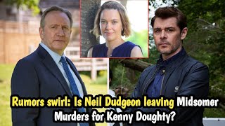 Kenny Doughty to Take Over Midsomer Murders The Truth About Neil Dudgeons Future [upl. by Aiksas818]