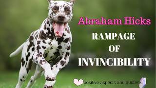 Abraham Hicks Rampage of Invincibility PAQ [upl. by Ecienahs]