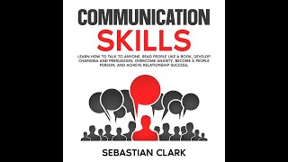 Master Communication Skills  Full Audiobook [upl. by Rafaello]