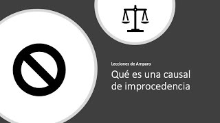 Qué es una causal de improcedencia [upl. by Dyan]