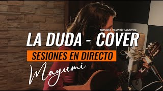 La Duda  Mayumi Cover Yuridia [upl. by Batsheva]