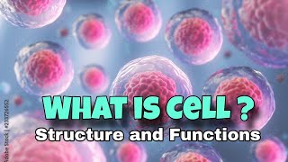 Cell Structure and Function Explained A Complete Guide [upl. by Schonthal]