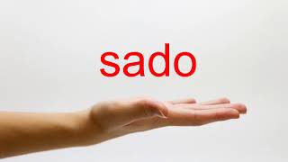 How to Pronounce sado  American English [upl. by Helbonia]