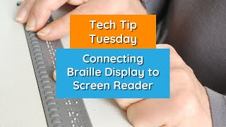 Connecting Braille Display to Screen Reader  Tech Tip Tuesday [upl. by Bible]