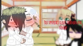 Past tpn react to Ray Norman and NorrayShort1 no1 hina fan [upl. by Cochran871]