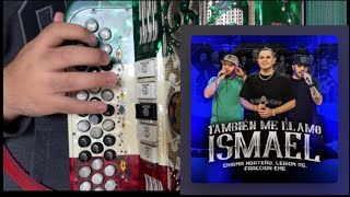 Tambien Me Llamo Ismael  Enigma Norteño Legion RG  Fraccion EME  Tutorial De Acordeon 🪗💯 [upl. by Ericha]