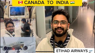 Trip to India  ഭാഗ്യത്തിന് ഫ്ലൈറ്റ് കിട്ടി  🇨🇦🇮🇳  ETIHAD AIRWAYS  MALAYALAM  VACATION [upl. by Suciram804]