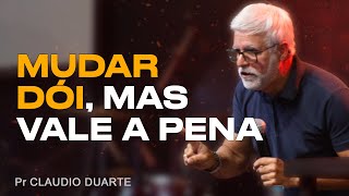 Claudio Duarte  MUDAR DÓI MAS VALE A PENA [upl. by Erda]