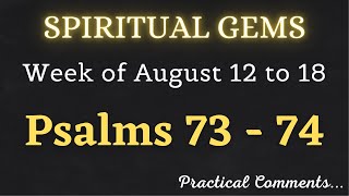 SPIRITUAL GEMS ✅ Week of August 12 to 18 ♡ PSALMS 73 74 [upl. by Jarus]