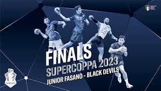 Finals Supercoppa 2023  SEMIFINALE FASANO  BLACK DEVILS [upl. by Simah]