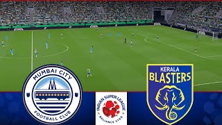 Mumbai City FC vs Kerala Blasters FC  ISL 202425  Watch Along amp eFootball Match [upl. by Annaehs]