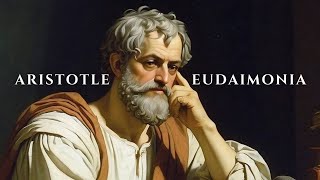 Aristotle Nicomachean Ethics How to live a Good Life in Eudaimonia [upl. by Walke390]