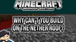 Why Cant You Build On The Nether Roof In Bedrock Edition [upl. by Kcinemod868]