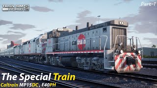 The Special Train Part 1  Peninsula Corridor  Train Sim World 2 1080p60fps [upl. by Oivaf]