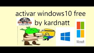 ACTIVAR WINDOWS 10  KMSAUTO  KARDNATT [upl. by Eniretac]