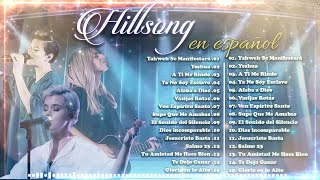 Hillsong in Spanish Its Best Songs 2023 🙏Great Hillsong songs in Spanish 🙏🏽 [upl. by Lull]