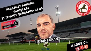 1 Ağustos Perşembe ANKARA Koşu Yorumları  Uzman Erkan [upl. by Ysac201]