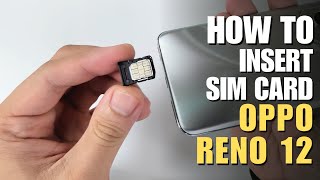 How to Install a SIM Card to Oppo Reno 12 5G [upl. by Vanni]