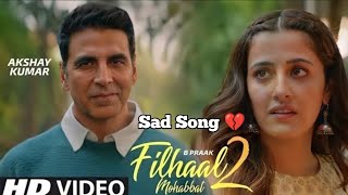 Ek baat batao tum yaadon mein marte ho॥Bollywood sad song॥filhaal 2॥ akshay kumar ॥latest viral song [upl. by Alesig]